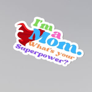 Mom Superhero Sticker, Gift Mother&#39;s Day, Awesome Water Bottle Sticker, Laptop Sticker, Mom Sticker, Mother Kiss-Cut Stickers