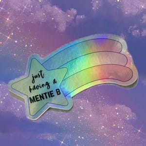 Having a Mentie B Holographic Sticker | Mental Breakdown Star Sticker