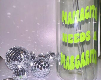 Mamacita Needs a Margarita- Glass Coffee Cup With Lid and Straw