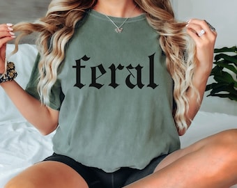 Feral Shirt Black, Funny Feral Graphic T-shirt, Feral Wife, Feral Husband, Comfort Colors for women and men, Comfy Graphic Feral Tee