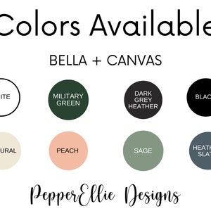 May include: Colour chart showing available colours for Bella + Canvas t-shirts. The colours include white, military green, dark grey heather, black, natural, peach, sage, and heather slate.