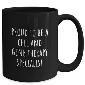 Cell and Gene Therapy Specialist Mug, Cell and Gene Therapy Specialist Gifts, Coffee Cup, Coworker Gifts, Boss Gift