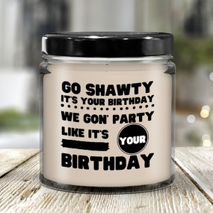 Go Shawty It's Yo Birthday Candle – Maneki Jewelry