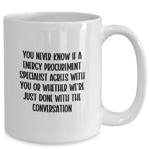 Funny Energy Procurement Specialist Mug, Coffee Cup Gifts, Gift Ideas for Energy Sourcing Specialist, Energy Supply Specialist