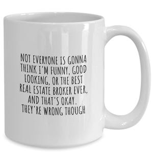 Funny Real Estate Closing Coordinator Mug, Coffee Cup Gifts, Gift Ideas for Real Estate Transaction Coordinator, Closing Transaction