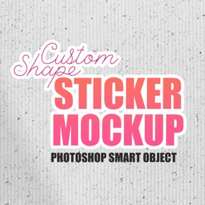 Sticker Mockup, Photoshop Mockup Custom Sticker Shape Effect, Smart Object Mockup, Sticker MockUp PSD File, PNG JPG, Add Your Own Background