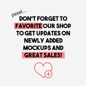 Puede incluir: Un gr&aacute;fico rosa y blanco con el texto "pssst... NO OLVIDES FAVORITAR NUESTRA TIENDA PARA OBTENER ACTUALIZACIONES SOBRE NUEVOS MOCKUPS Y GRANDES OFERTAS!" con un coraz&oacute;n rosa con un signo m&aacute;s dentro.