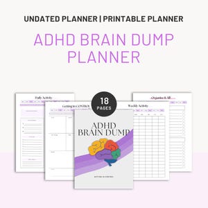 May include: An 18-page printable planner designed for people with ADHD. The planner features a colourful brain illustration and the text "ADHD Brain Dump Planner" and "Getting in Control". The planner includes pages for daily activities, weekly activities, and organising tasks.