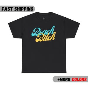Beach Bitch Unisex Shirt, Funny Beach Shirt, Funny 2025 Summer Shirt, Joke Shirt, Sarcastic Shirt, Meme Shirt For Her Gift Shirt for Him