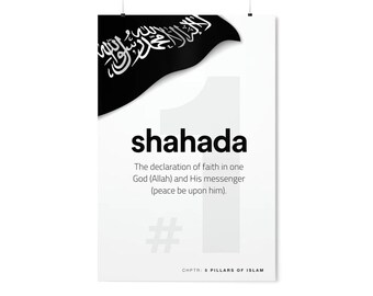 Pillars | 1. Shahada | Inspiring Islamic Art Poster | 24x36 | Muslim Values, Quran Verses, Hadith, Sunnah