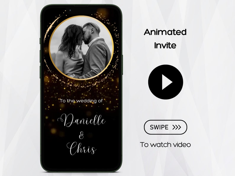 May include: A black and gold animated wedding invitation with a photo of a couple kissing. The text reads "To the wedding of Danielle & Chris".