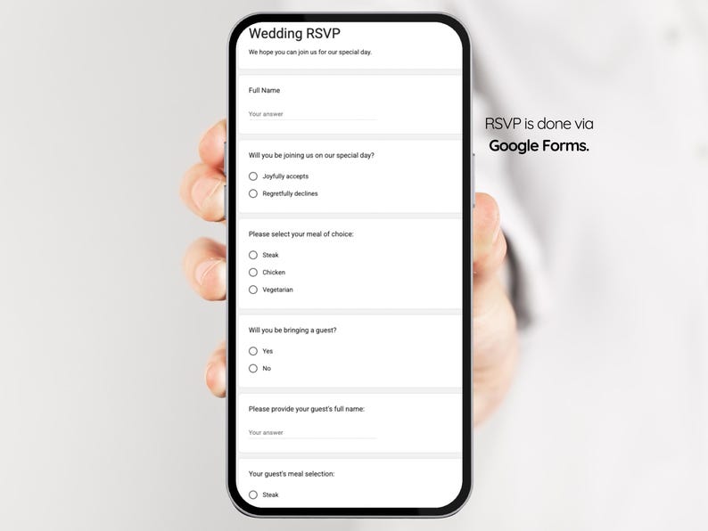 May include: A smartphone screen displaying a wedding RSVP form with questions about guest attendance, meal choice, and guest information. The form is titled "Wedding RSVP" and includes the text "RSVP is done via Google Forms."