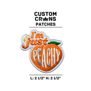 May include: Embroidered iron-on patch featuring a peach with the text "I'm just peachy" in white. The patch is 2 1/2 inches wide and 2 1/2 inches tall.