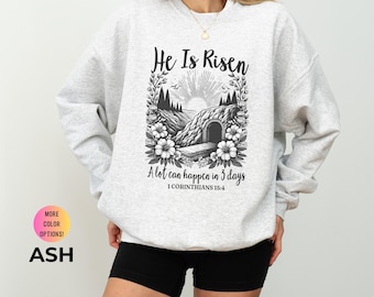 Christian Easter Sweatshirt: He Is Risen Bible Verse Crewneck