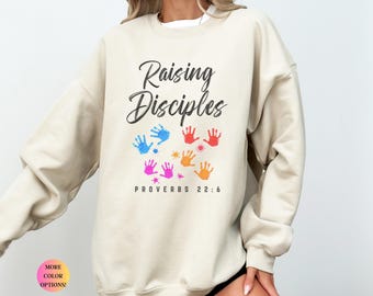 Raising Disciples Sweatshirt: Christian Bible Verse, Handprint Design
