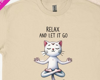 Relax and Let It Go Zen Cat T-Shirt, Cute Meditating Cat Tee, Mindfulness Yoga Cat Sweatshirt, Funny Cat Lover Gift, Adorable Yoga Apparel.