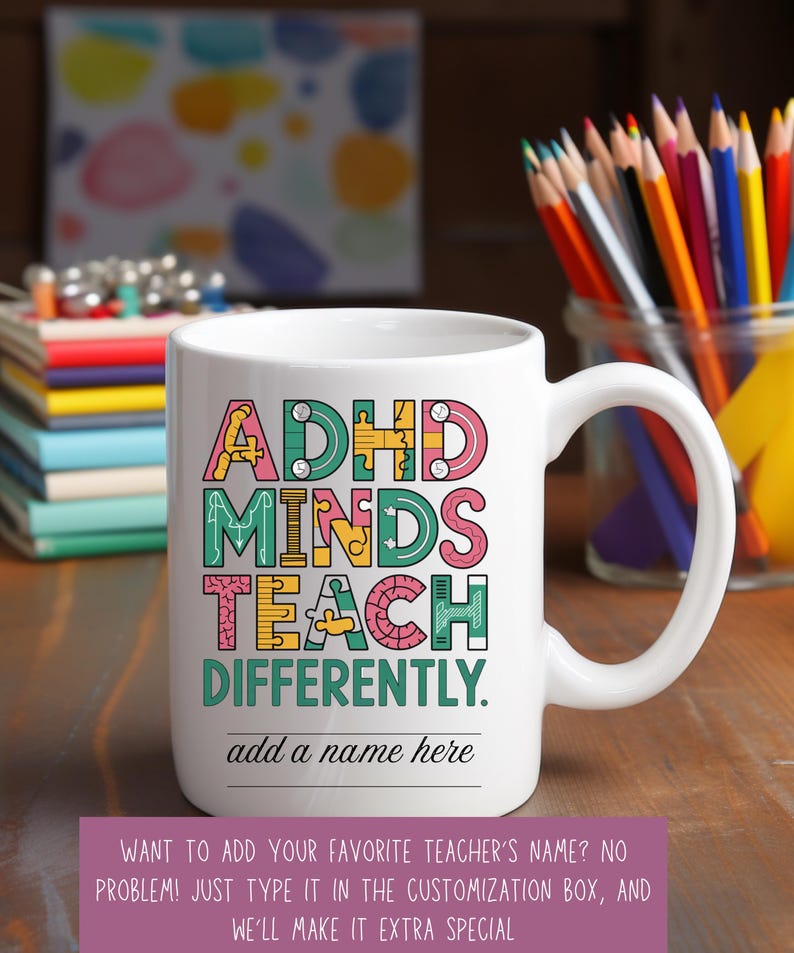 ADHD Minds Teach Differently Mug, Inspirational Teacher Coffee Cup ...