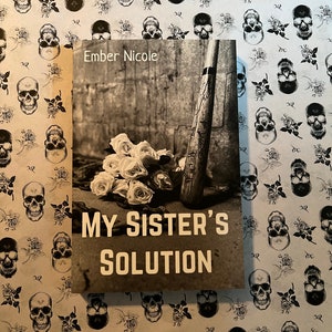 Signed Paperback of My Sister’s Solution by Ember Nicole