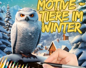 Magia invernal: animales en la nieve - plantillas para colorear 130 motivos para imprimir y colorear - libro para colorear invernal perfecto para Navidad.