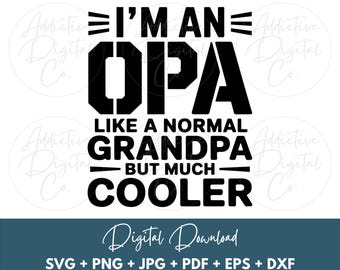 Opa Like a Grandpa Only Cooler, German Grandfather Png for Fathers Day Grandparents Day, Funny Opa Digital Design Svg Eps Jpg