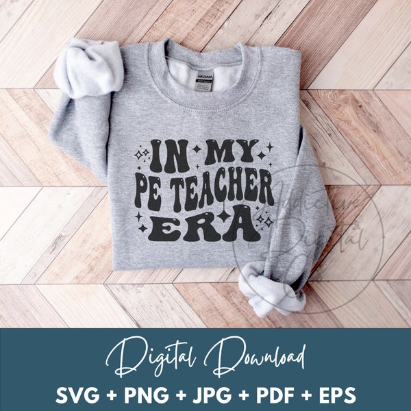 In My PE Teacher Era Svg, PE Teacher Png, Gym Teacher Svg, PE Teacher Shirt Svg, Funny Pe Teacher Gift Digital