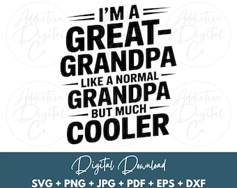Great-Grandpa Like a Grandpa Only Cooler, Great-Grandfather Png for Fathers Day Grandparents Day, Funny Great-Grandpa Digital Design Svg Eps