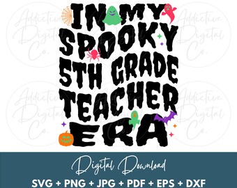 Camisa divertida de maestro de quinto grado Svg, en mi espeluznante era de maestro de quinto grado Svg Png, regalo digital jpg eps pdf