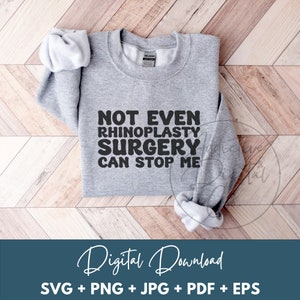 Nawet operacja plastyczna nosa nie może mnie powstrzymać Svg, operacja plastyczna nosa Png, koszulka po operacji nosa Svg, zabawny prezent cyfrowy na operację laryngologiczną