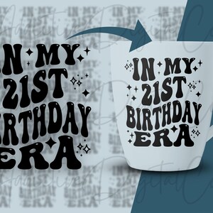 In My 21st Birthday Era Svg, 21st Birthday Png, 21st Birthday Svg, 21 Year Old Birthday Shirt Svg, Funny 21st Birthday Gift Digital image 2