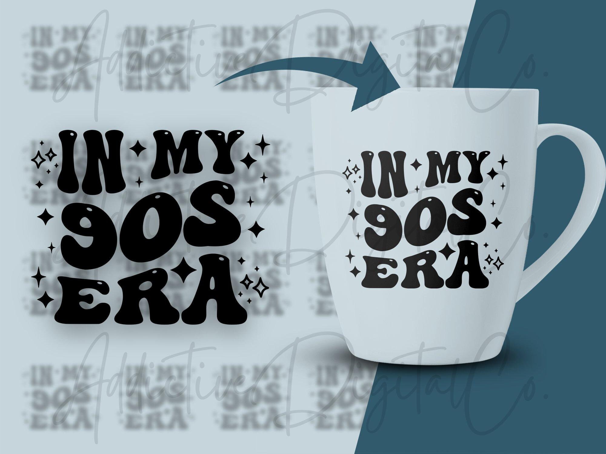 In My 90s Era Svg, 90s Png, Nineties Svg, 90 Year Old Shirt Svg, Funny ...