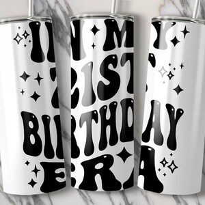 In My 21st Birthday Era Svg, 21st Birthday Png, 21st Birthday Svg, 21 Year Old Birthday Shirt Svg, Funny 21st Birthday Gift Digital image 5