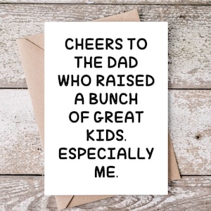 Funny Father&#39;s Day Card, Instant Digital Download, Printable 5x7 Card, Cheers to the Dad Who Raised Great Kids Humor