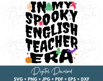 Profesor de Halloween Svg, En mi espeluznante época de profesor de inglés Svg Png, Camiseta de educador literario Png Svg, Regalo divertido para instructor de inglés Digital Jpg Eps