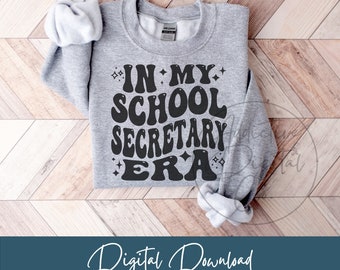 In My School Secretary Era Svg, School Secretary Png, Administrative Assistant Svg, Office Clerk Shirt Svg, Funny School Secretary Gift