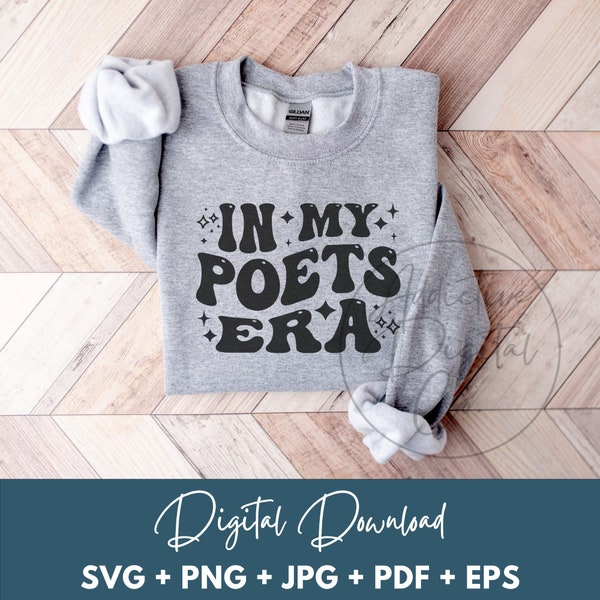 In My Poets Era Svg Png, Poetess Svg, Bards Shirt Png Svg, Funny Poets Gift Digital Jpg Eps Pdf Graphic