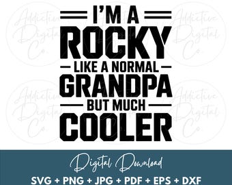 Rocky Like a Grandpa Only Cooler, Rocky Grandfather Png for Fathers Day Grandparents Day, Funny Rocky Digital Design Svg Eps Jpg