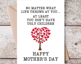 Printable Mother&#39;s Day Card 5x7, Funny Gift for Mom, At Least You Don&#39;t Have Ugly Children, Instant Digital Download, PDF Happy Mother&#39;s Day
