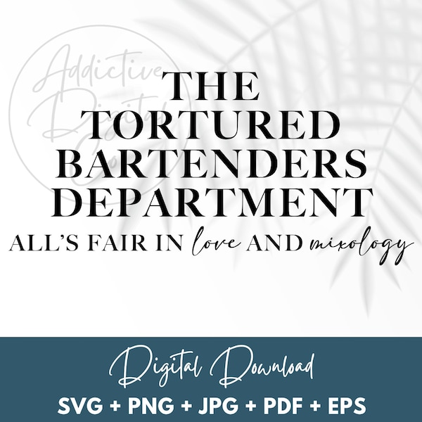 Tortured Bartenders Department Svg Png, Mixologist Svg, Bar Staff Shirt Png Svg, Funny Bartenders Gift Digital Jpg Eps Pdf Graphic