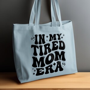En mi era de mamá cansada svg, mamá cansada png, madre agotada svg, camisa de mamá cansada svg, regalo de mamá cansada divertida digital imagen 6
