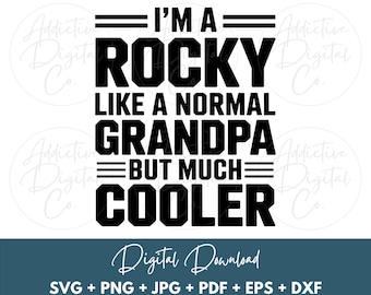 Rocky Like a Grandpa Only Cooler, Rocky Grandfather Png for Fathers Day Grandparents Day, Funny Rocky Digital Design Svg Eps Jpg