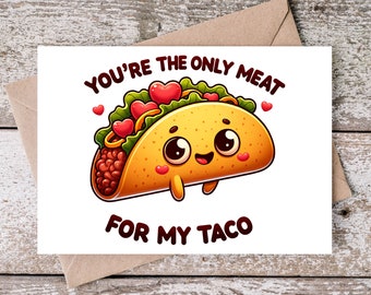 Imprimable, vous êtes la seule viande pour ma carte de tacos, carte de Saint-Valentin, carte drôle, téléchargement immédiat, PDF 5 x 7, humour pour adulte, cadeau d'anniversaire