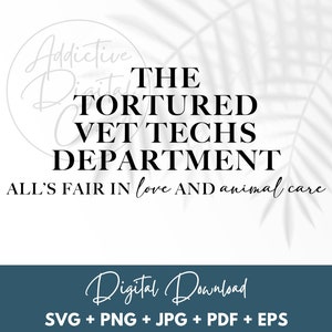 Tortured Vet Techs Department Svg Png, Veterinary Assistant Svg, Animal Health Tech Shirt Png Svg, Funny Vet Techs Gift Digital Jpg Eps Pdf