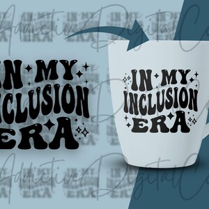 Gift Inclusion Sign In My Inclusion Era Svg Png, Inclusion Svg, Inclusivity Svg, LGBTQ ...