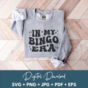 In My Bingo Era Svg Png, Bingo Game Svg, Bingo Lover Shirt Png Svg, Funny Bingo Player Gift Digital Jpg Eps Pdf Graphic