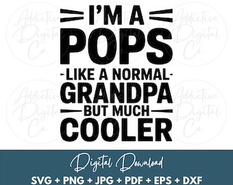 Pops Like a Grandpa Only Cooler, Pops Grandfather Png for Fathers Day Grandparents Day, Funny Pops Digital Design Svg Eps Jpg