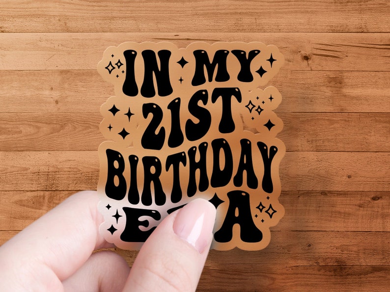 In My 21st Birthday Era Svg, 21st Birthday Png, 21st Birthday Svg, 21 Year Old Birthday Shirt Svg, Funny 21st Birthday Gift Digital image 4