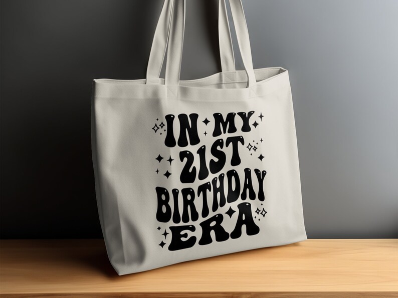 In My 21st Birthday Era Svg, 21st Birthday Png, 21st Birthday Svg, 21 Year Old Birthday Shirt Svg, Funny 21st Birthday Gift Digital image 6