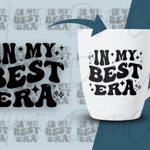 In My Best Era Svg, Best Png, Top Svg, Leading Shirt Svg, Funny Best