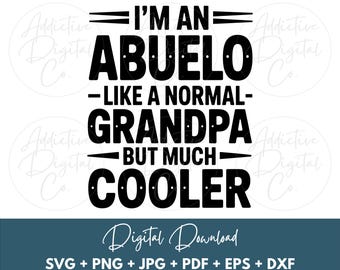 Abuelo Like a Grandpa Only Cooler, Spanish Grandfather Png for Fathers Day Grandparents Day, Funny Abuelo Digital Design Svg Eps Jpg