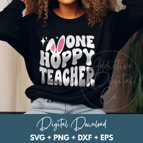 One Hoppy Teacher Svg Png, Instructor Easter Svg, Educator Shirt Svg, Funny Teacher Gift Digital Dxf Eps Graphic